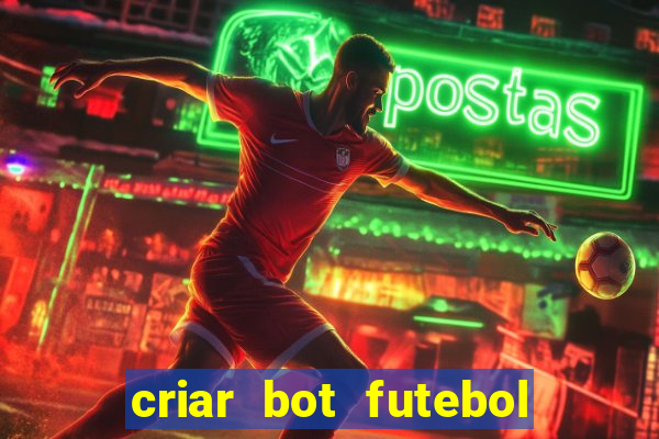 criar bot futebol virtual bet365